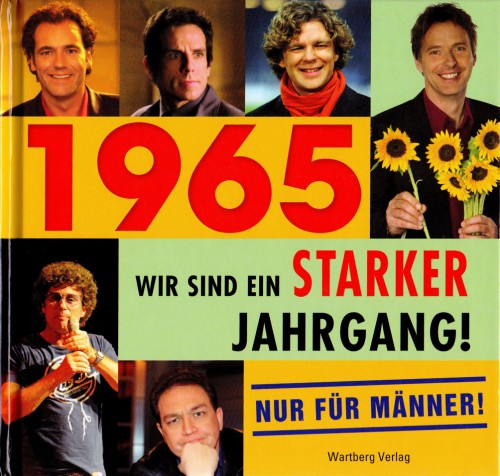 2010 1965 - Wir sind ein starker Jahrgang, Nur für Männer, Wartberg Verlag_Cover_150_UxDGmQX0_f.jpg